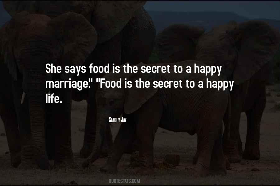 The Secret Of A Happy Marriage Quotes #1869681