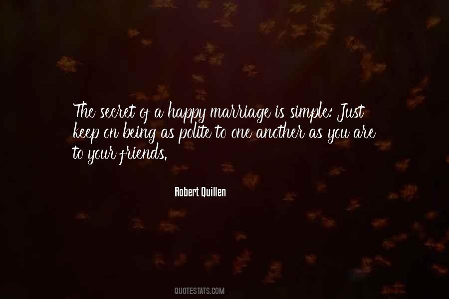 The Secret Of A Happy Marriage Quotes