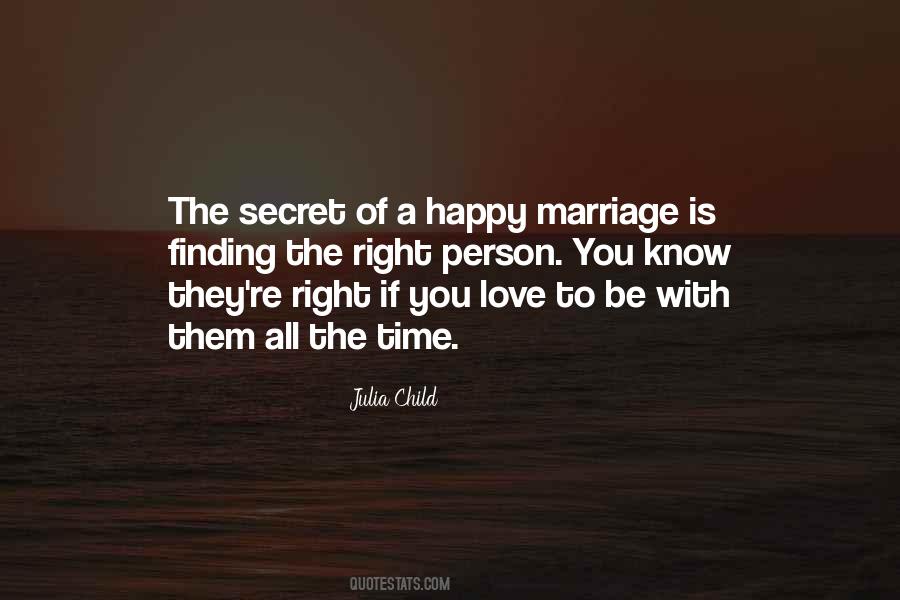 The Secret Of A Happy Marriage Quotes #873963