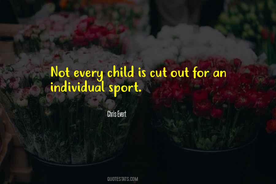 Every Child Is Quotes #136797