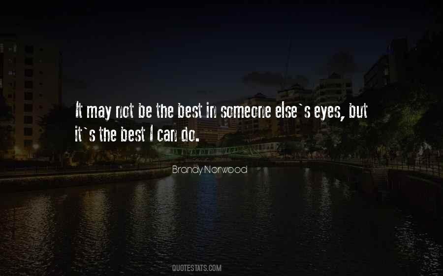 I Do The Best I Can Quotes #713033