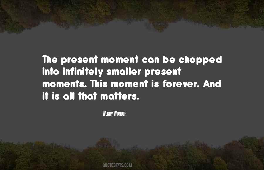 Forever Moments Quotes #1593250