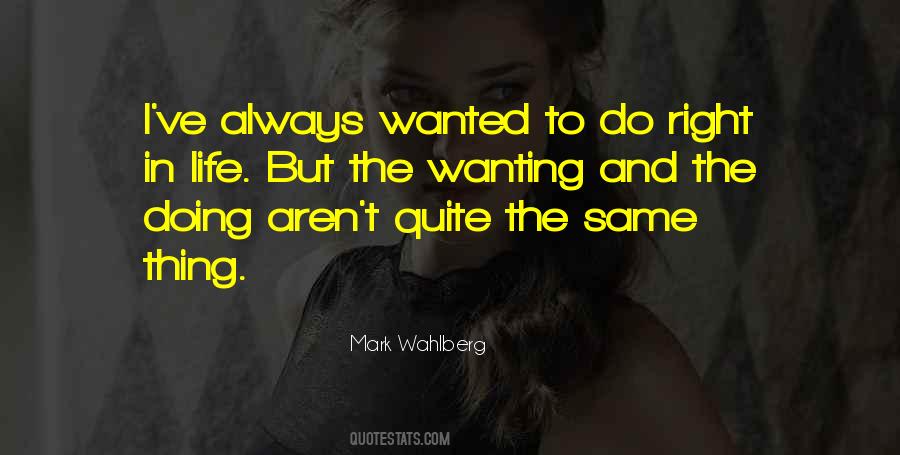 Quotes About Wanting To Be Right #1868414