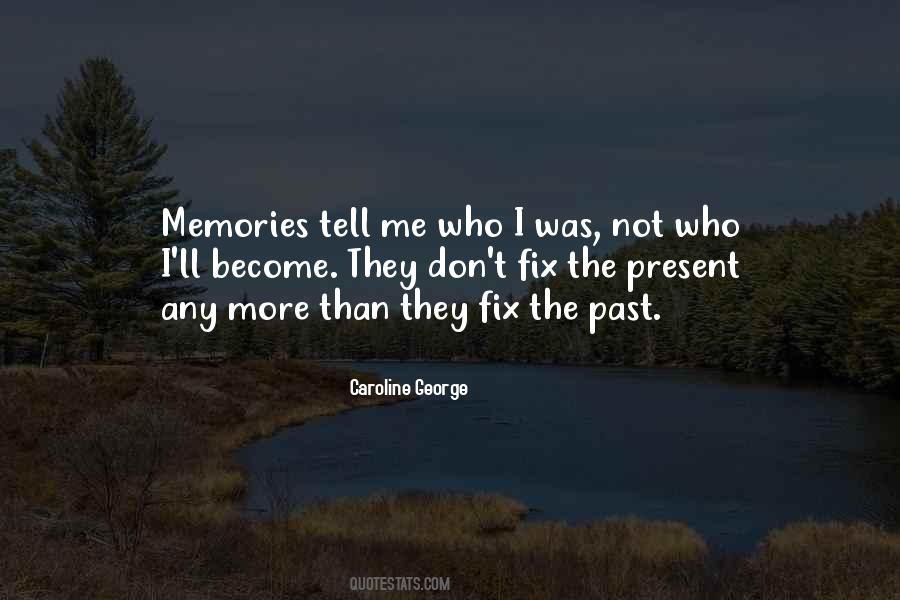 Not Memories Quotes #203562