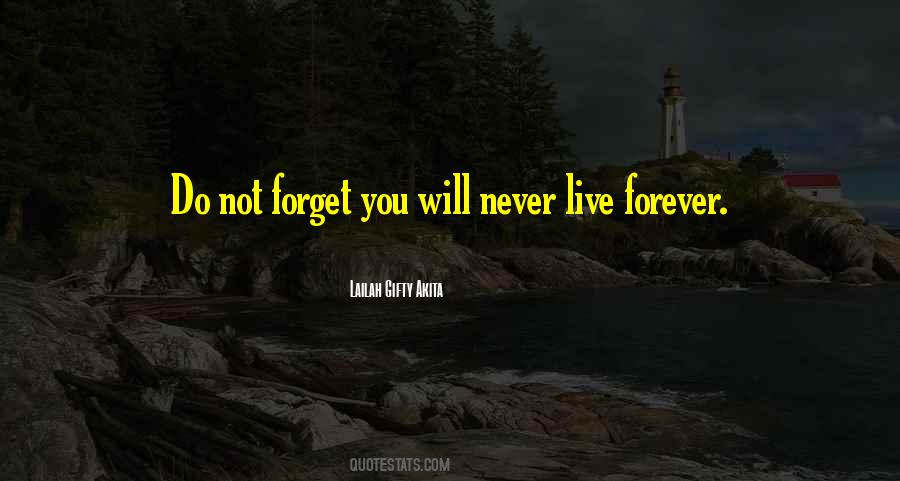 You Will Never Forget Quotes #1203804