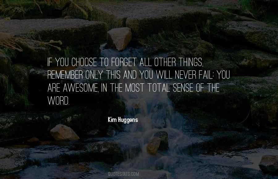You Will Never Forget Quotes #1365577