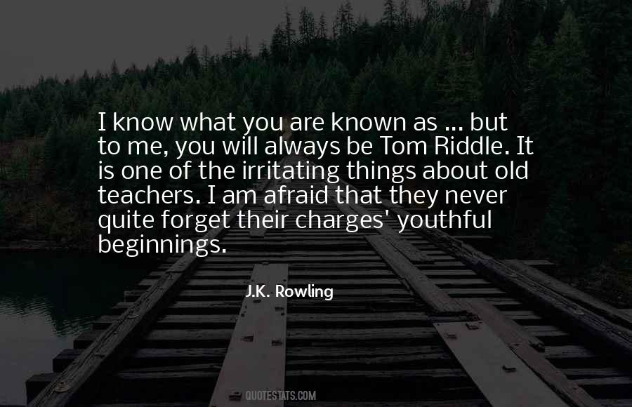 You Will Never Forget Quotes #1486217