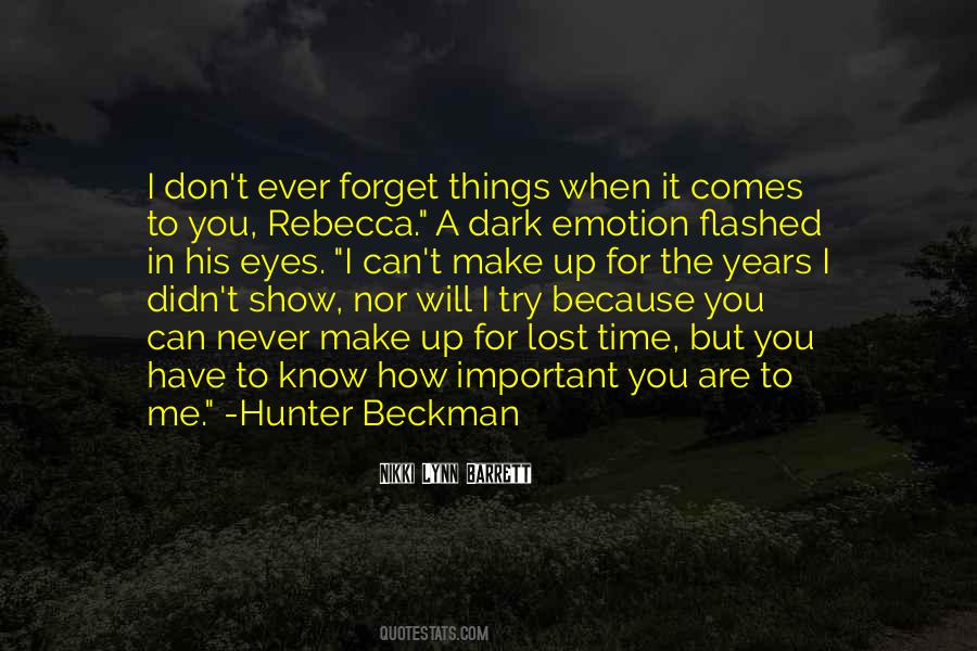 You Will Never Forget Quotes #1684140