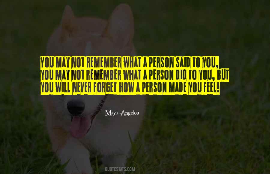 You Will Never Forget Quotes #1771742