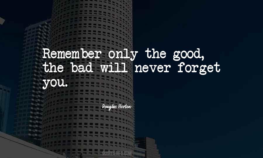 You Will Never Forget Quotes #230173