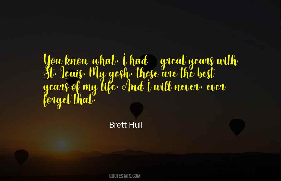 You Will Never Forget Quotes #482164