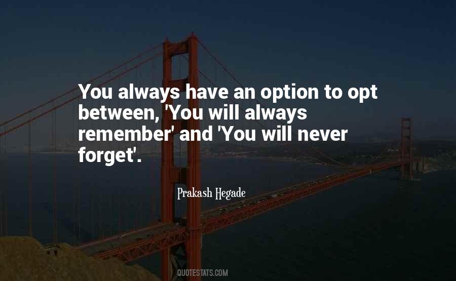 You Will Never Forget Quotes #517085