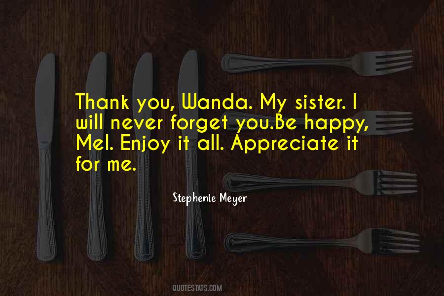 You Will Never Forget Quotes #711144
