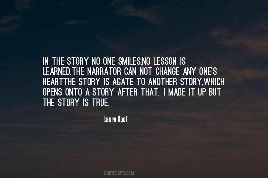 Story Is True Quotes #1319996