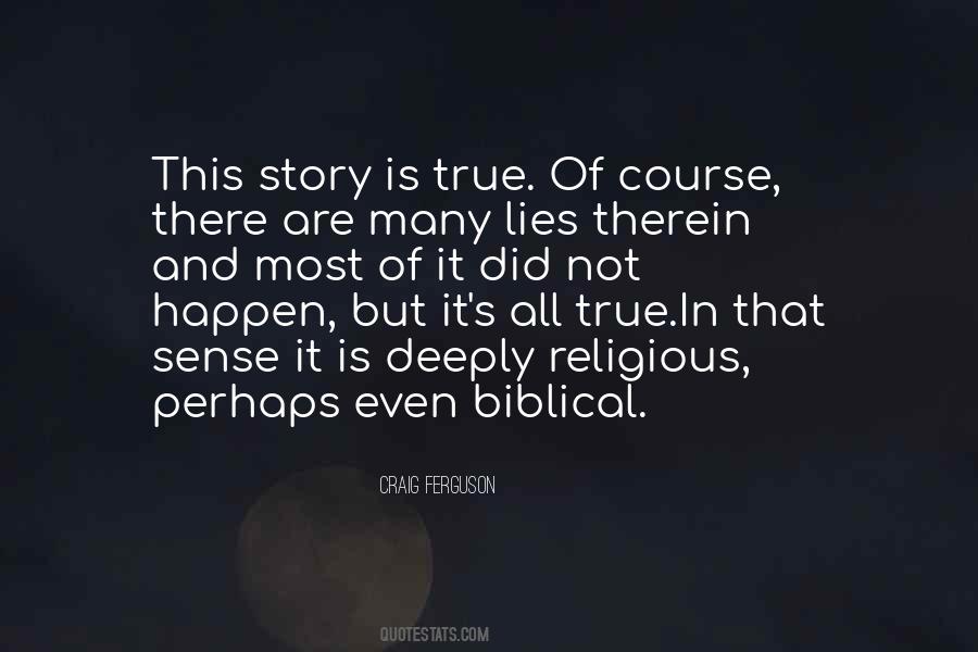 Story Is True Quotes #201130