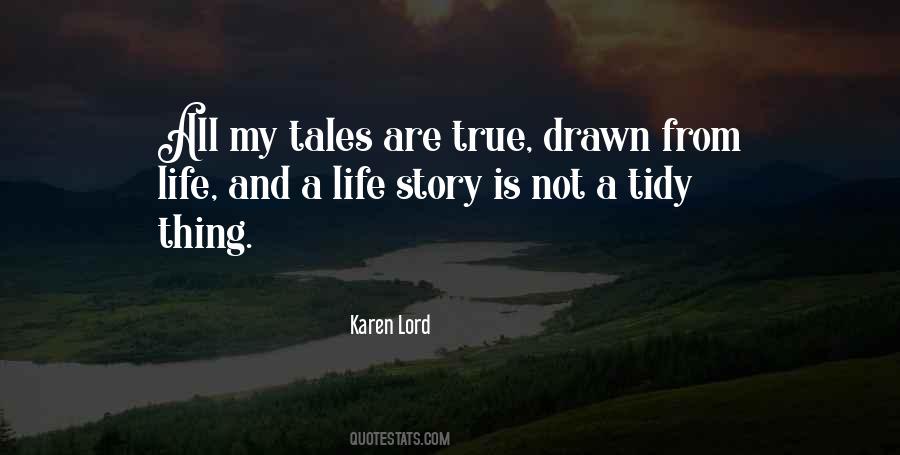 Story Is True Quotes #946576