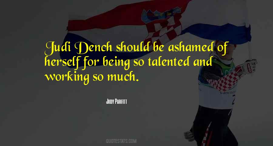 Dench Quotes #1845359