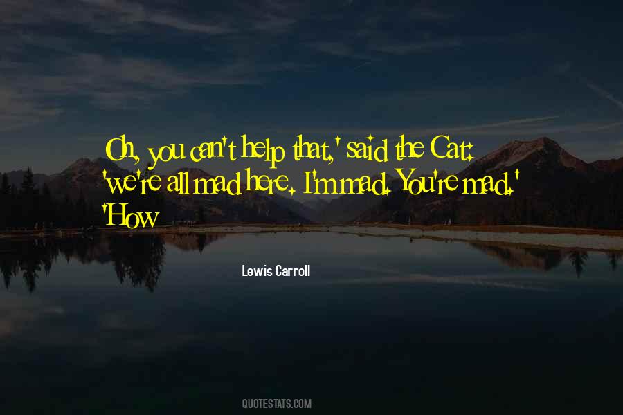 How Can I Help You Quotes #1382374