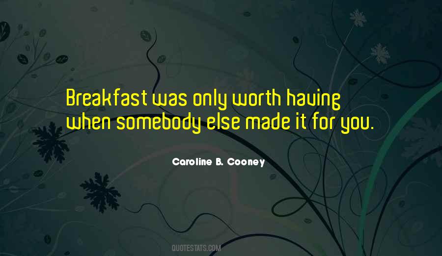 Breakfast Made By Me Quotes #1429436