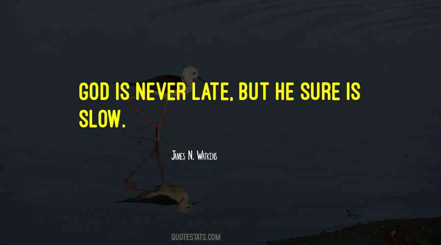 Nothing Is Never Too Late Quotes #18237