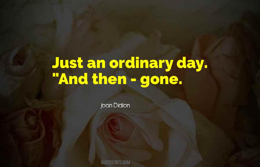 One Ordinary Day Quotes #562279