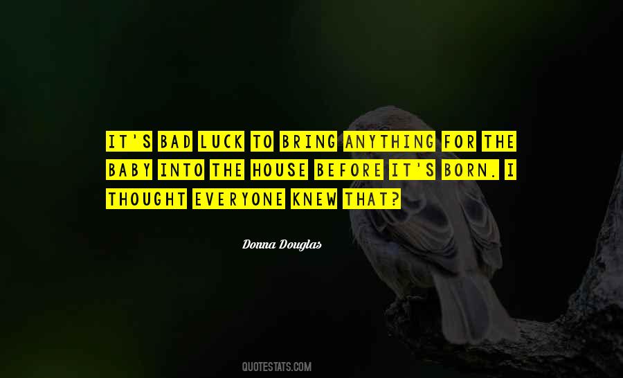 No One Is Born Bad Quotes #781417
