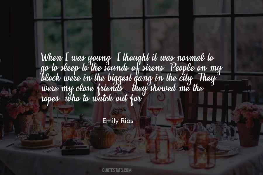 Friends Go Out Quotes #1182968