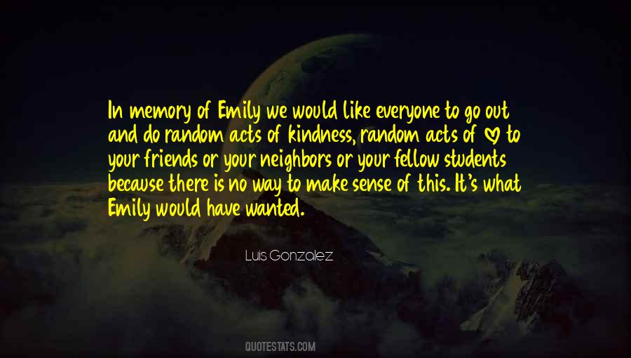 Friends Go Out Quotes #1526779