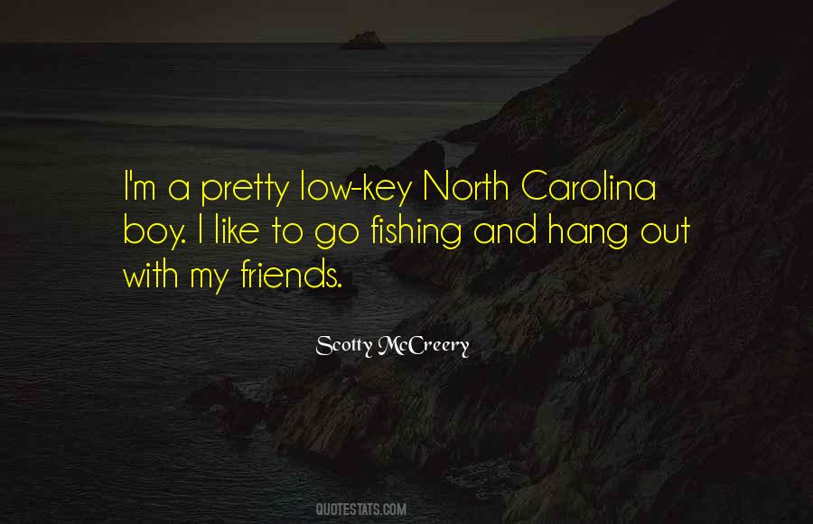 Friends Go Out Quotes #1596815