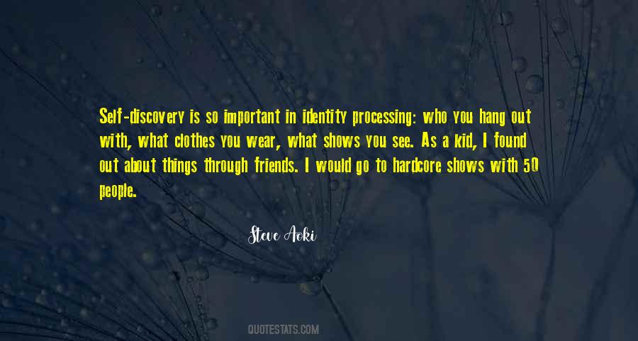 Friends Go Out Quotes #1733495