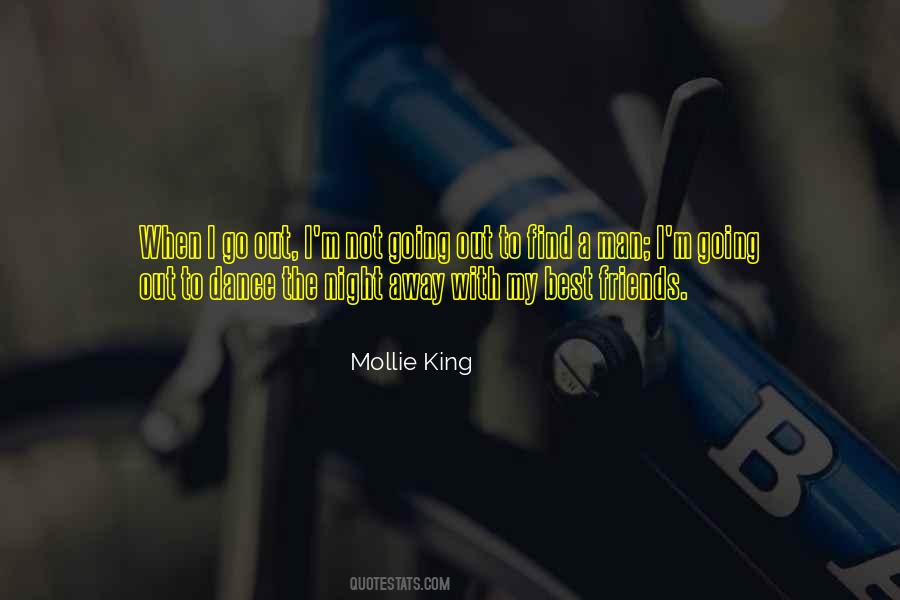 Friends Go Out Quotes #57599