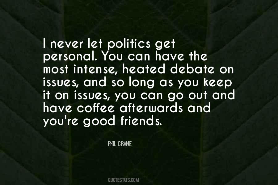 Friends Go Out Quotes #646662