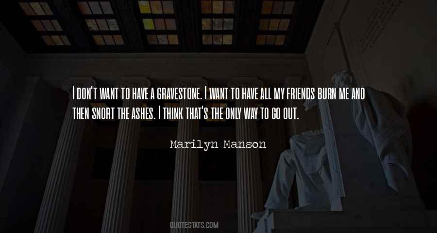 Friends Go Out Quotes #667130