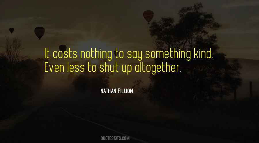 It Cost Nothing Quotes #1840079
