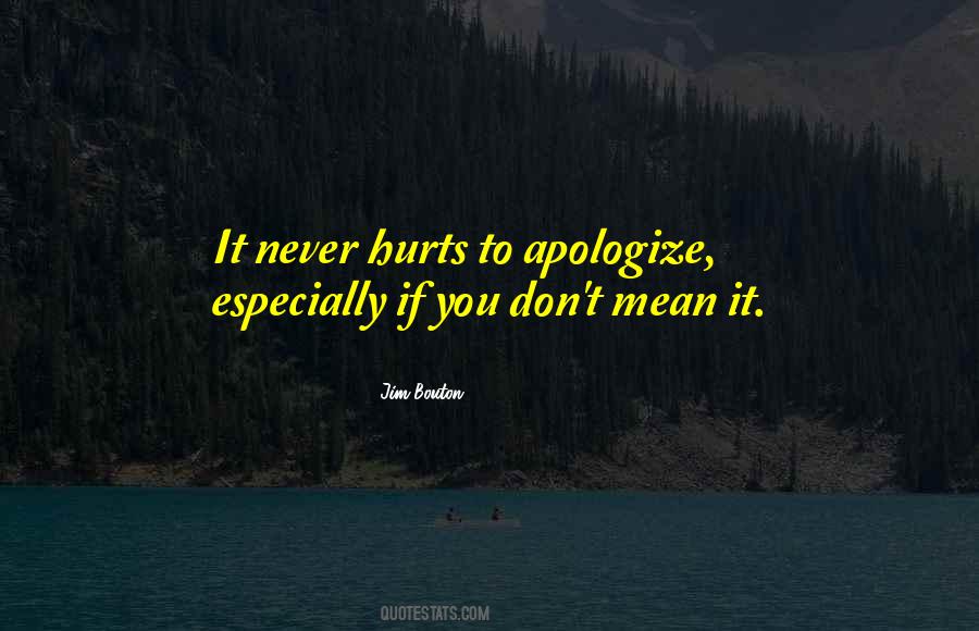 If It Hurts You Quotes #1065421
