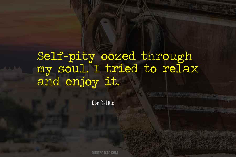 Relax Enjoy Quotes #178875