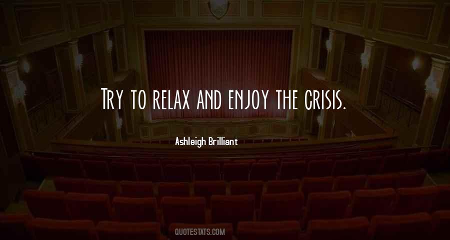 Relax Enjoy Quotes #417624