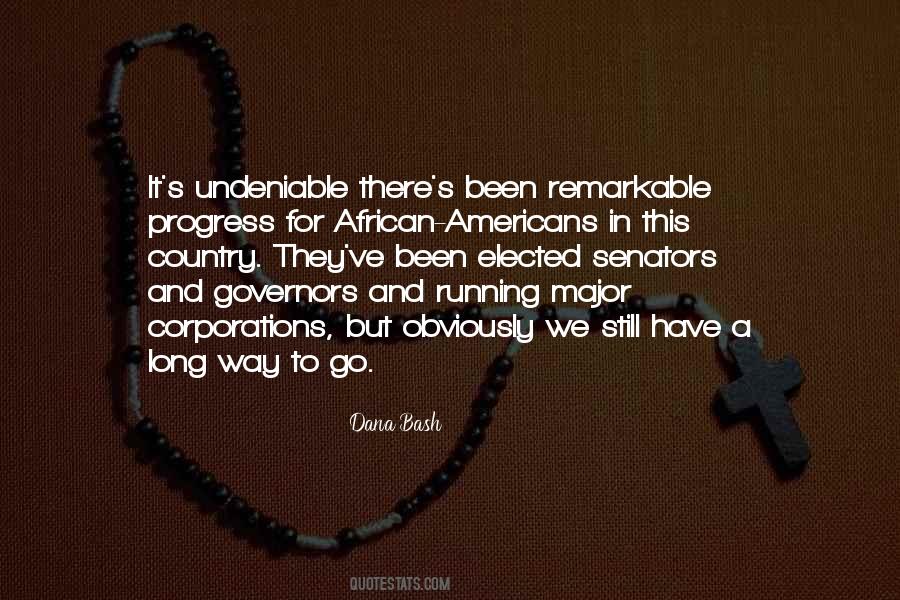 We Have A Long Way To Go Quotes #829183