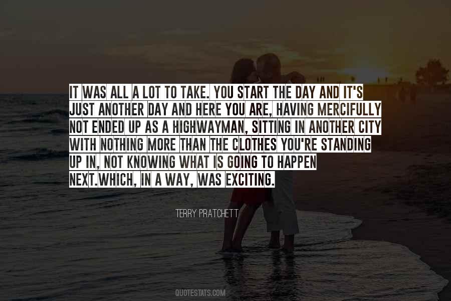 Start Of Another Day Quotes #1863928
