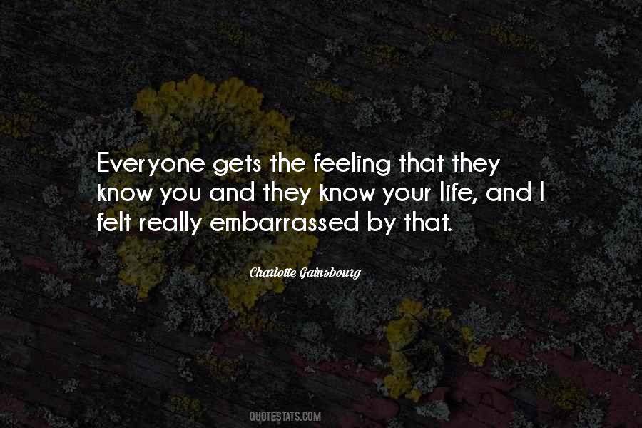 I Know That Feeling Quotes #344587
