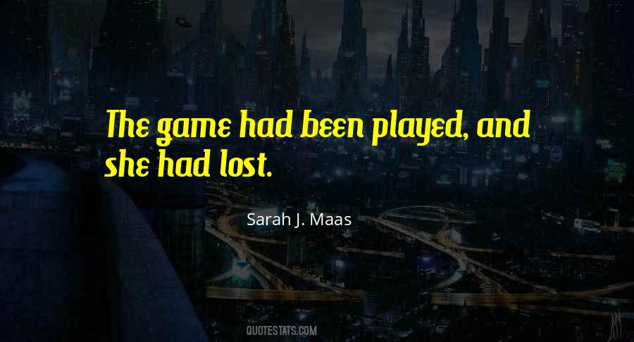 Lost The Game Quotes #1329295