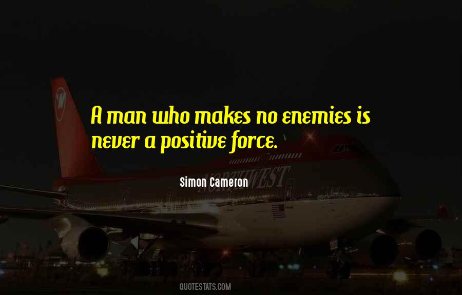 Positive Man Quotes #1566542
