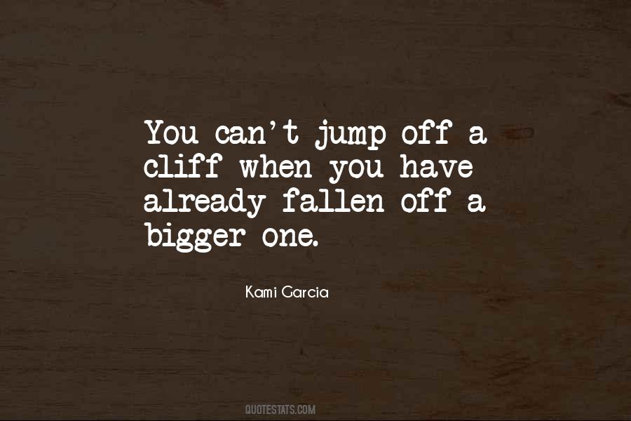 Jump Off The Cliff Quotes #1058759