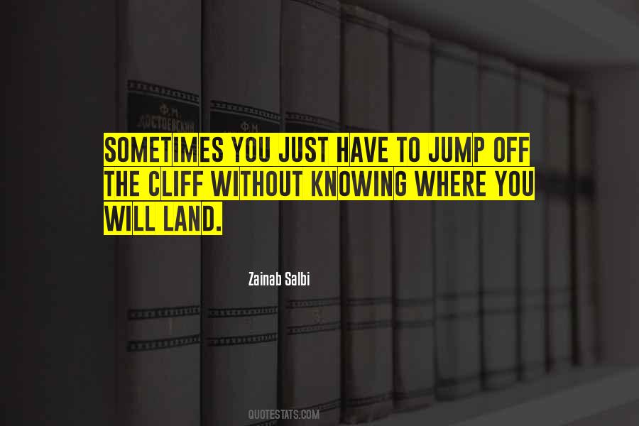 Jump Off The Cliff Quotes #1136752