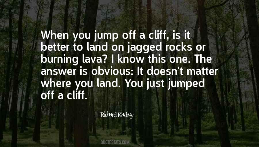 Jump Off The Cliff Quotes #716389