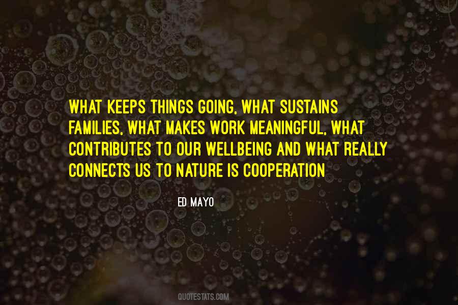 What Keeps Us Going Quotes #379843