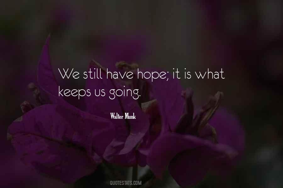 What Keeps Us Going Quotes #501100