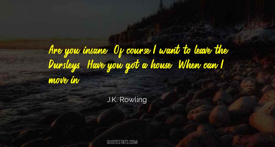 When You Want To Leave Quotes #364807