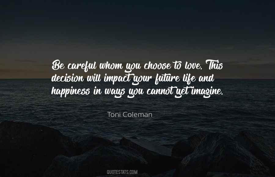 Be Careful Who You Choose Quotes #1198512