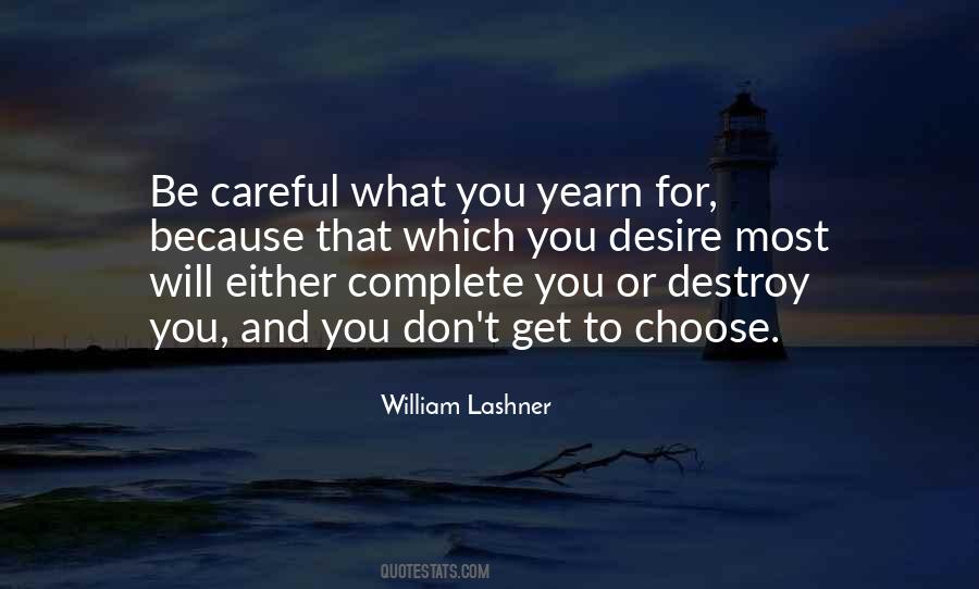 Be Careful Who You Choose Quotes #1304948